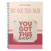 You got this babe for your Love Notitieboek (Voorkant)