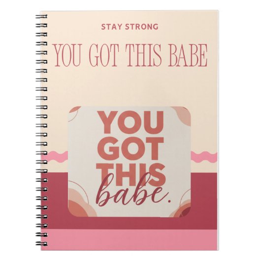 You got this babe for your Love Notitieboek (Voorkant)
