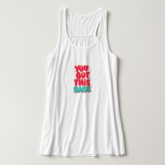 "You Got This Babe" Motivational Quote Tanktop (Design voorkant)