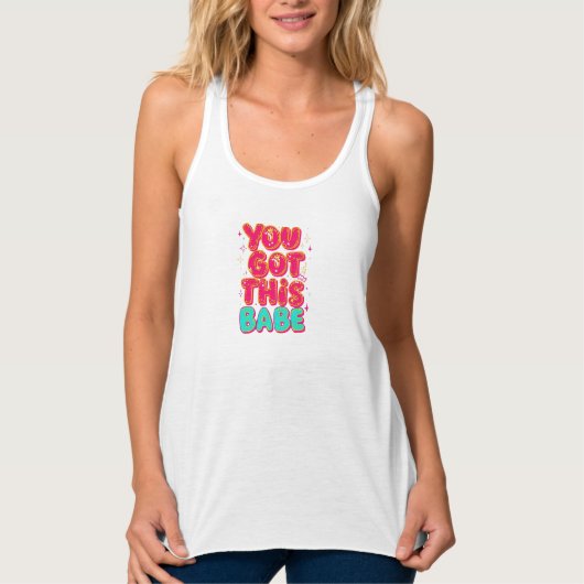 "You Got This Babe" Motivational Quote Tanktop (Voorkant)