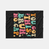 You Got This Bruh No Cap Funny Testing Day Teacher Fleece Deken (Voorkant (Horizontaal))