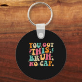 You Got This Bruh No Cap Funny Testing Day Teacher Sleutelhanger (Voorkant)