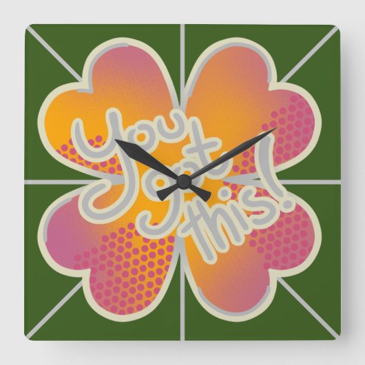 You got this! Clover Vierkante Klok (Voorkant)