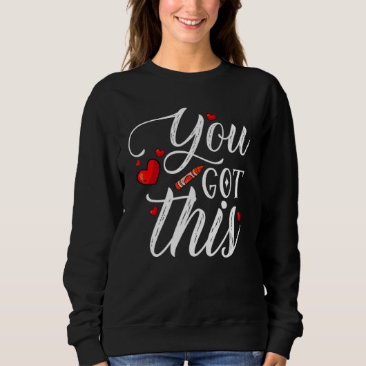 You Got This Funny Teacher Student Testing Day Trui (Voorkant)