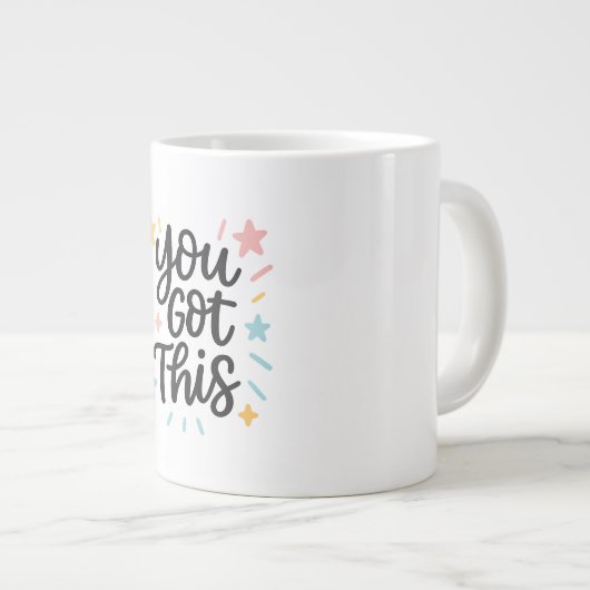 You Got This - Inspirerend offerte ontwerp voor ca Grote Koffiekop (Voorkant rechts)