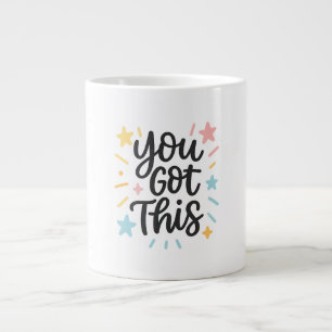 You Got This - Inspirerend offerte ontwerp voor ca Grote Koffiekop
