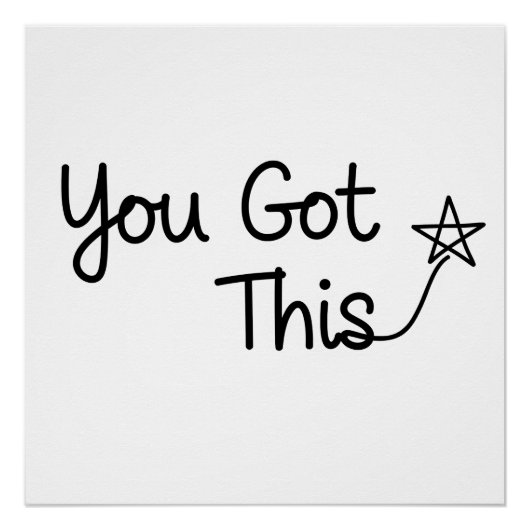 "You Got This" Motivatie Star Design Perfect Poster (Voorkant)