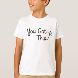 "You Got This" Motivatie Star Design T-shirt