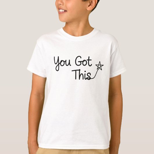 "You Got This" Motivatie Star Design T-shirt (Voorkant)