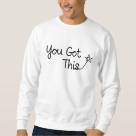 "You Got This" Motivatie Star Design Trui