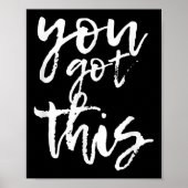 You Got This Motivational And Sitive Poster (Voorkant)