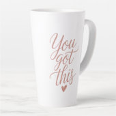 You Got This — Motivational Quote Coffee Tasses Latte Mok (Rechterhoek)