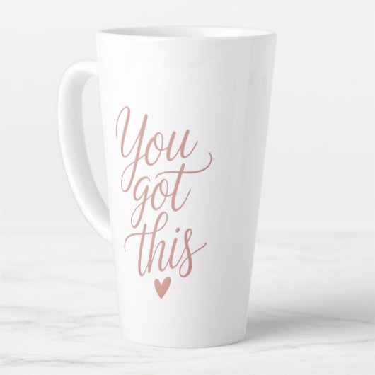 You Got This — Motivational Quote Coffee Tasses  Latte Mok (Linkerhoek)