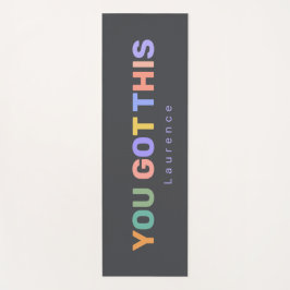 YOU GOT THIS Motivational Quote | Custom Name  Yogamat