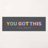 YOU GOT THIS Motivational Quote | Custom Name  Yogamat (Voorkant (horizontaal))