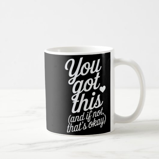 You Got This Motivational Quote Design Koffiemok (Rechts)