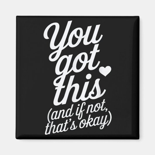 You Got This Motivational Quote Design  Magneet (Voorkant)