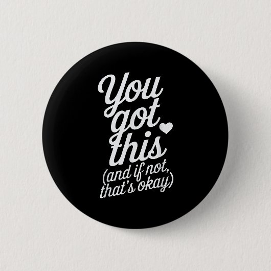 You Got This Motivational Quote Design Ronde Button 5,7 Cm (Voorkant)