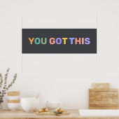 YOU GOT THIS Motivational Quote Home Office Decor  Poster (Keuken)