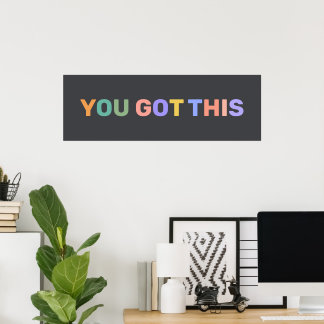 YOU GOT THIS Motivational Quote Home Office Decor  Poster