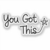 "You Got This" Motivational Star Design Sticker (Voorkant)