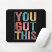 You Got This Motivational Testing Day Design For T Muismat (Met muis)