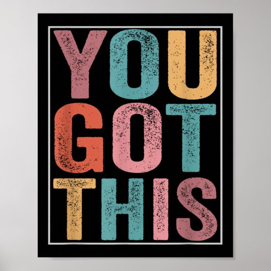 You Got This Motivational Testing Day Design For T Poster (Voorkant)
