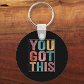 You Got This Motivational Testing Day Design For T Sleutelhanger (Voorkant)