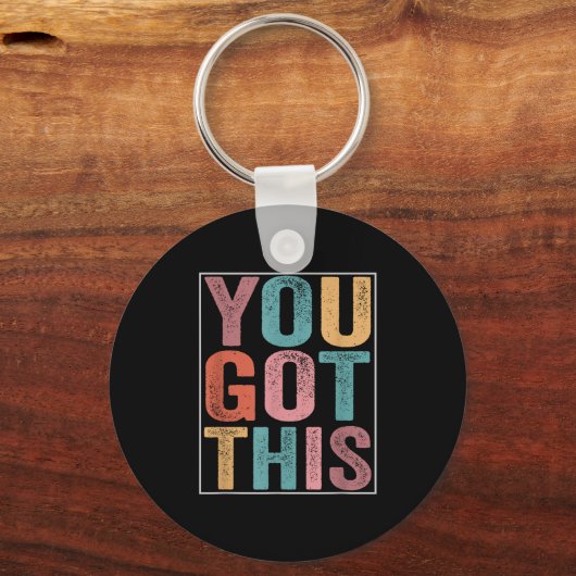 You Got This Motivational Testing Day Design For T Sleutelhanger (Voorkant)