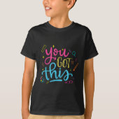 You Got This Motivational Testing Day Teacher Stud T-shirt (Voorkant)