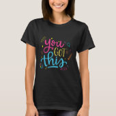 You Got This Motivational Testing Day Teacher Stud T-shirt (Voorkant)