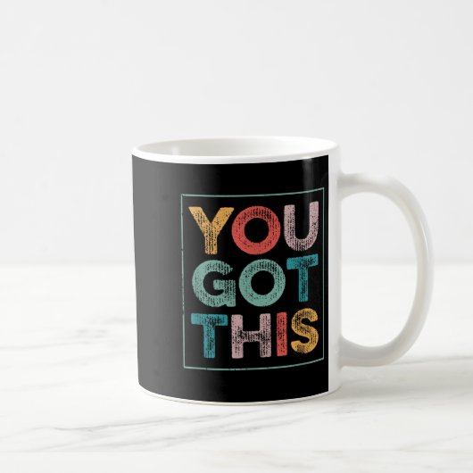 You Got This Saying Cool Motivational Quote  Koffiemok (Rechts)
