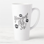 You Got This Sis Latte Mug Mok (Rechts)