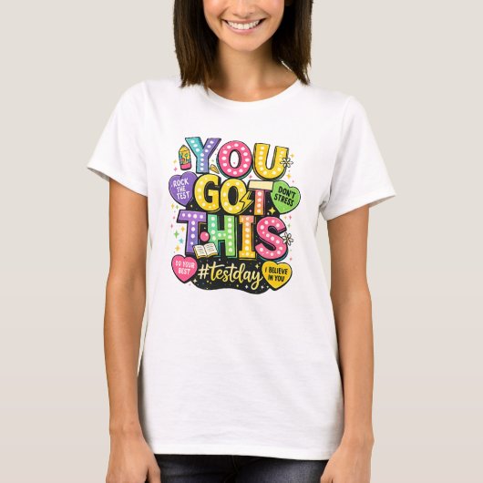 You Got This Test Dag T-shirt (Voorkant)