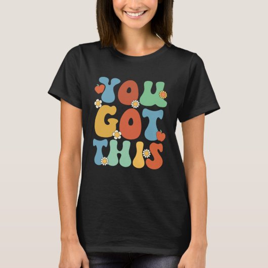 You Got This  Testing Test Day Teacher Womens Mens T-shirt (Voorkant)