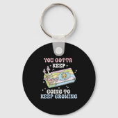 You Gotta Keep Going To Keep Growing Motivational  Sleutelhanger (Voorkant)