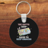You Gotta Keep Going To Keep Growing Motivational  Sleutelhanger (Voorkant)