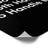 You Gotta Use Both Hands To Handle Me Humor Quote  Poster (Hoek)