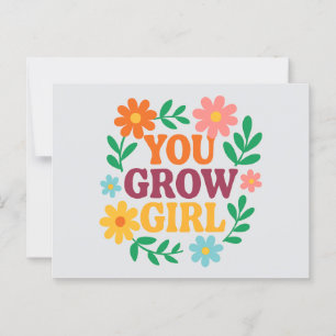 You Grow Girl – Heldere Bloemen Inspirerende Kaart