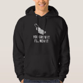 You Grow It I'll Mow It Lawnmower Grass Lawn Mowin Hoodie (Voorkant)