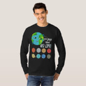 You Guys Have No Life Solar System Pun Astronomy   T-shirt (Voorkant volledig)