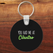 You Had Me At Cilantro Funny Herb Food Quote Sleutelhanger (Voorkant)