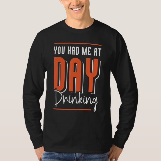 You Had Me At Day Drinking Retro Beach Cruise 12 T-shirt (Voorkant)