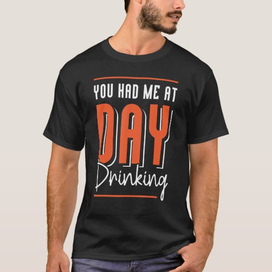 You Had Me At Day Drinking Retro Beach Cruise 12 T-shirt (Voorkant)