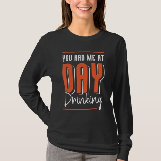 You Had Me At Day Drinking Retro Beach Cruise 12 T-shirt (Voorkant)