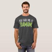 You Had Me At Edamame Soybeans T-shirt (Voorkant volledig)
