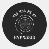 You Had Me At Hypnosis Hypnotist Hypnotize New Age Ronde Sticker (Voorkant)