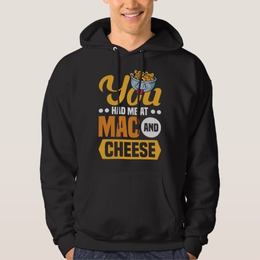 You Had Me At Mac And Cheese Macaroni Mac And Chee Hoodie (Voorkant)