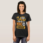 You Had Me At Mac And Cheese Macaroni Mac And Chee T-shirt (Voorkant volledig)