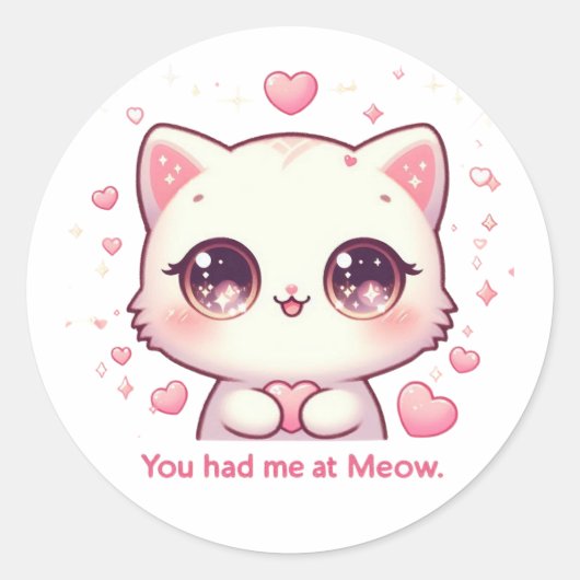 You Had Me at Meow - Schattigee Kawaii Cat Love St Ronde Sticker (Voorkant)